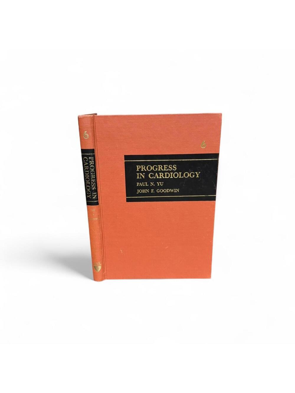 Vintage Progress in Cardiology Volume 6 Paul N. Yu and John F. Goodwin. 1977